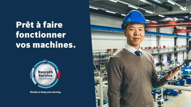 Service Rexroth. Prêt à faire fonctionner vos machines.